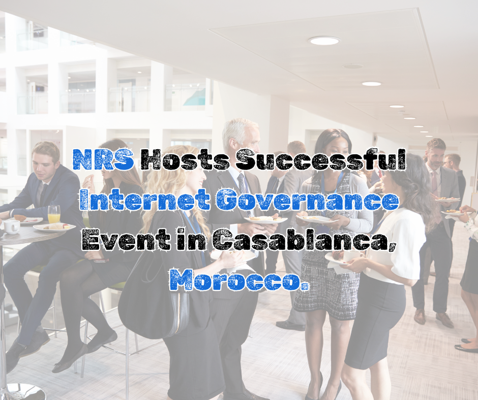 You are currently viewing NRS Hosts Successful Internet Governance Event in Casablanca, Morocco.