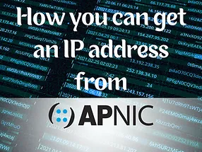 Read more about the article How to Get APNIC IP Address