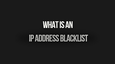 You are currently viewing What is an IP Address Blacklist? Causes and Solutions