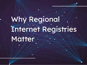 Read more about the article Why Regional Internet Registries Matter: The Key to a Secure Internet.