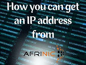 Read more about the article How to Get an IPV6 Address From AFRINIC.