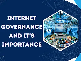 Read more about the article Internet Governance and its Importance.