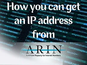 Read more about the article How to Get an ARIN IP Address.