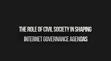 You are currently viewing The Role of Civil Society in Shaping Internet Governance Agendas