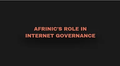 Read more about the article AFRINIC’s Role in Internet Governance