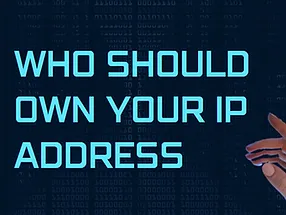 Read more about the article Who Should Own Your IP Address?