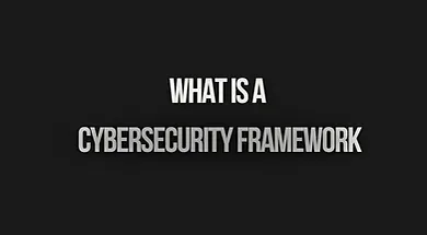 You are currently viewing What is a cybersecurity framework