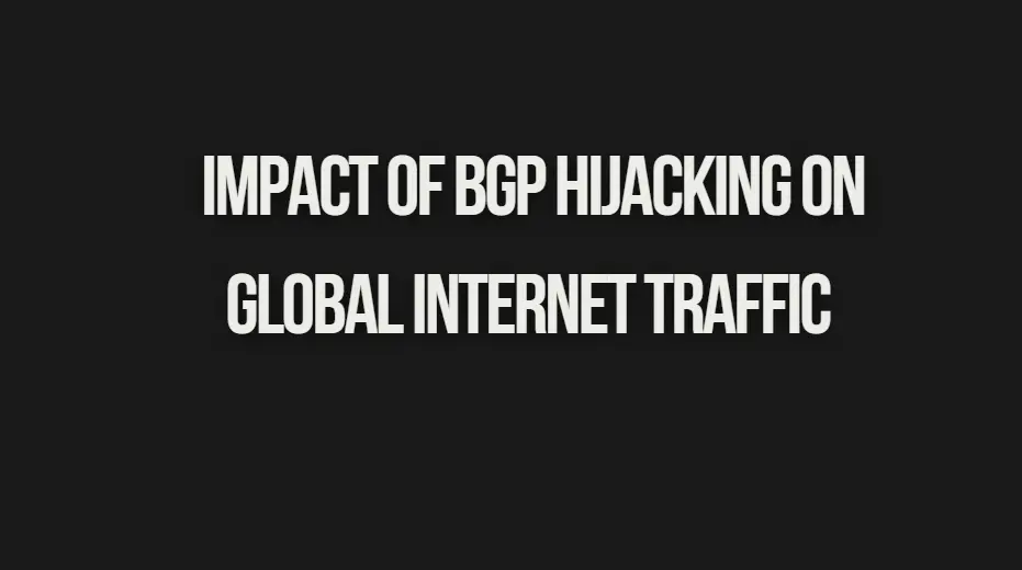 Read more about the article What Is the Impact of BGP Hijacking on Global Internet Traffic?