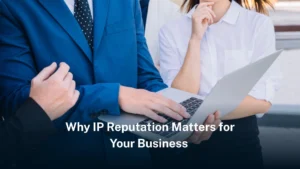 Read more about the article Why IP Reputation Matters for Your Business 
