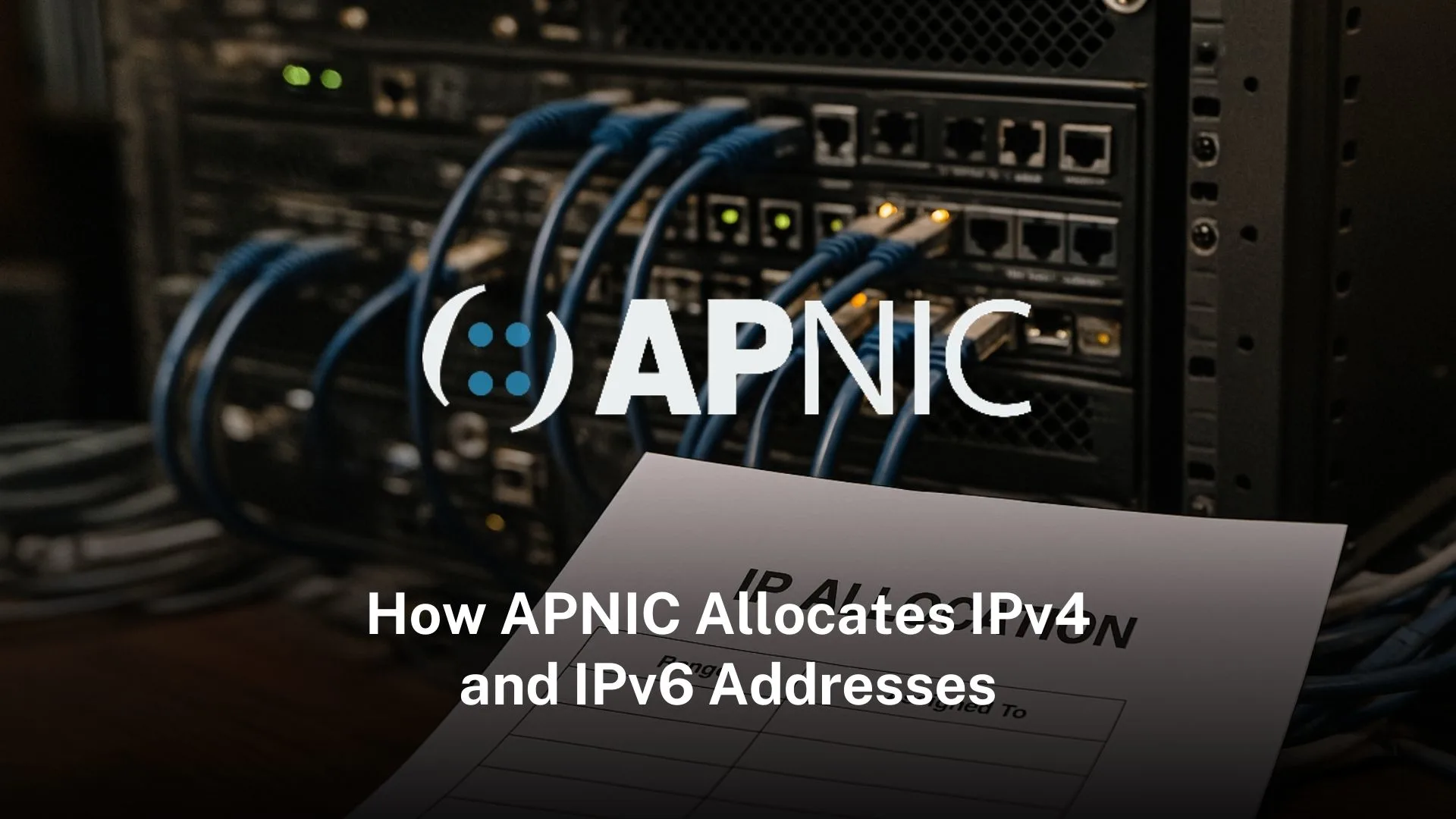 Read more about the article How APNIC allocates IPv4 and IPv6 addresses