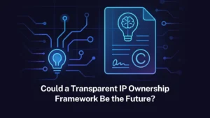Read more about the article Could a transparent IP ownership framework be the future?