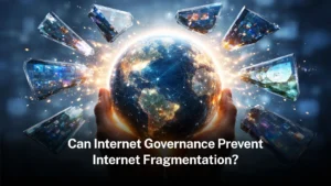 Read more about the article Can internet governance prevent internet fragmentation