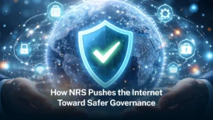 Read more about the article How NRS pushes the internet towards safer governance